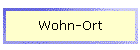 Wohn-Ort